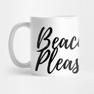 Beach Please Mug